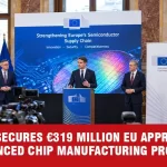 Austria Secures €319 Million EU Approval for Advanced Chip Manufacturing Project