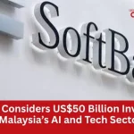 SoftBank Considers US$50 Billion Investment in Malaysia’s AI and Tech Sectors